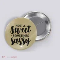 Funny And Feisty Mom Mostly Sweet Sometimes Sassy Button thumb 0