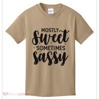 Funny And Feisty Mom Mostly Sweet Sometimes Sassy Kids T-Shirt thumb 0