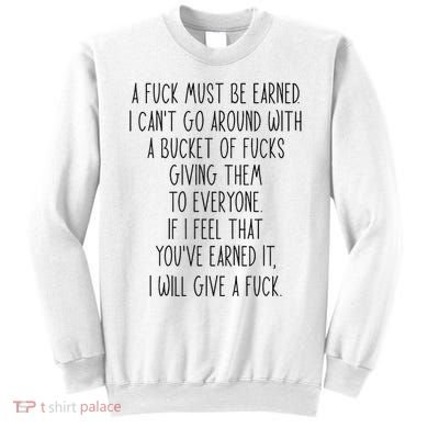 Funy A Fuck Must Be Earned Sweatshirt