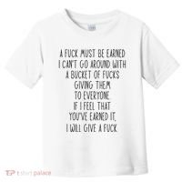 Funy A Fuck Must Be Earned Toddler T-Shirt thumb 0