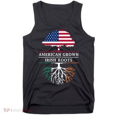Funny American Grown With Irish Roots Ireland Gift Tank Top
