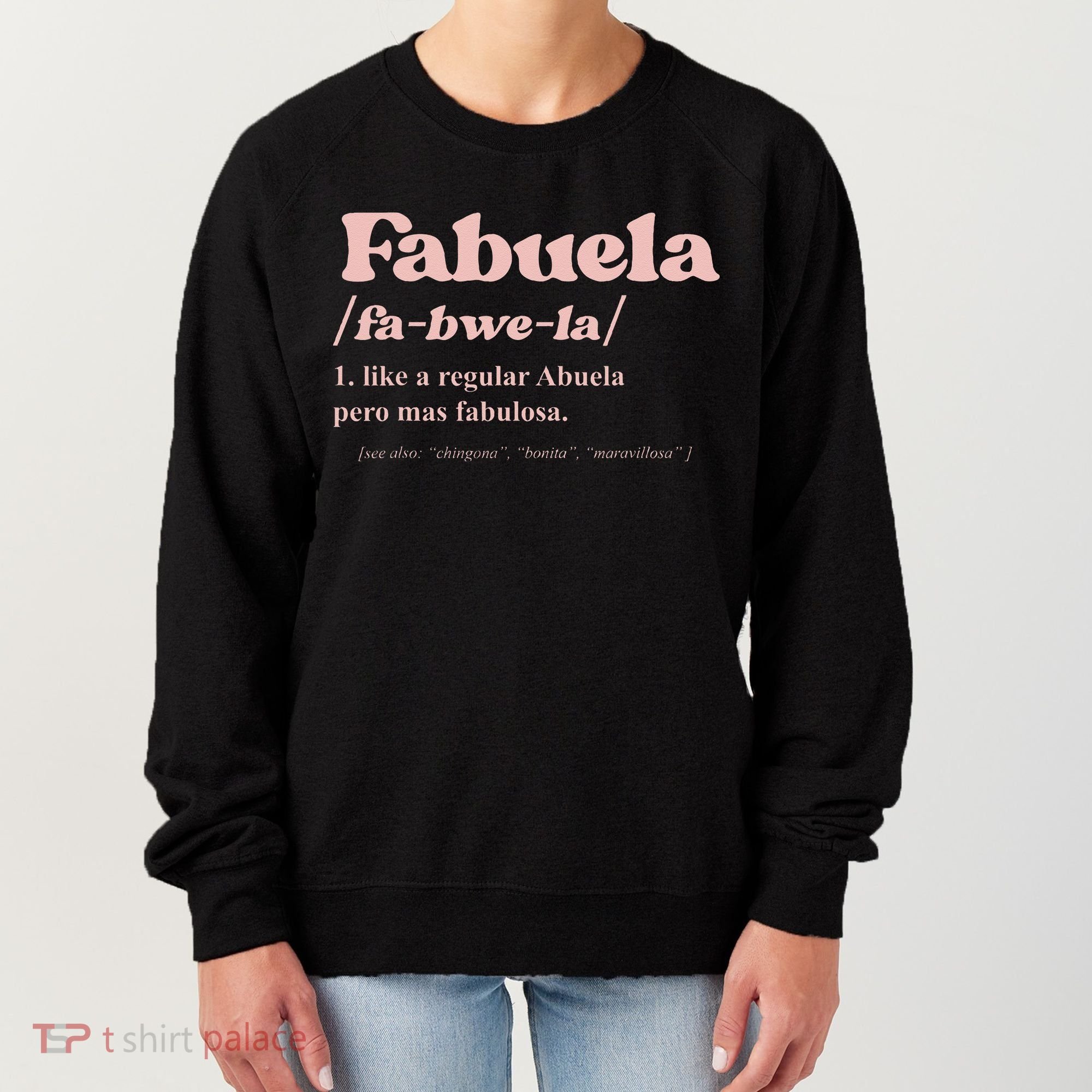 Fabuela Abuela Grandma Fabuela Definition Women's Sweatshirt