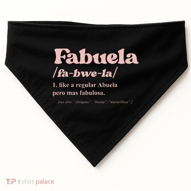 Fabuela Abuela Grandma Fabuela Definition USA-Made Doggie Bandana