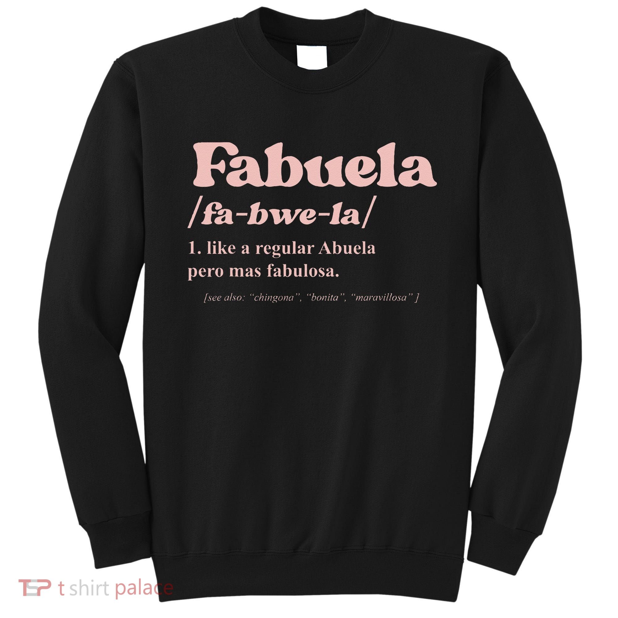 Fabuela Abuela Grandma Fabuela Definition Sweatshirt