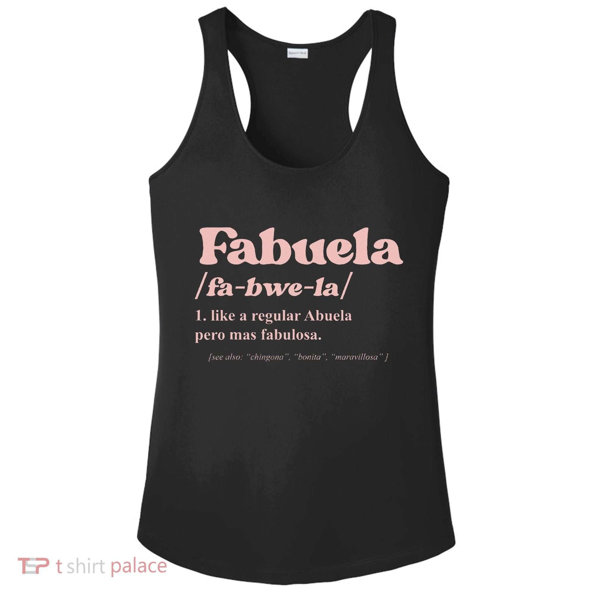 Fabuela Abuela Grandma Fabuela Definition Ladies PosiCharge Competitor Racerback Tank