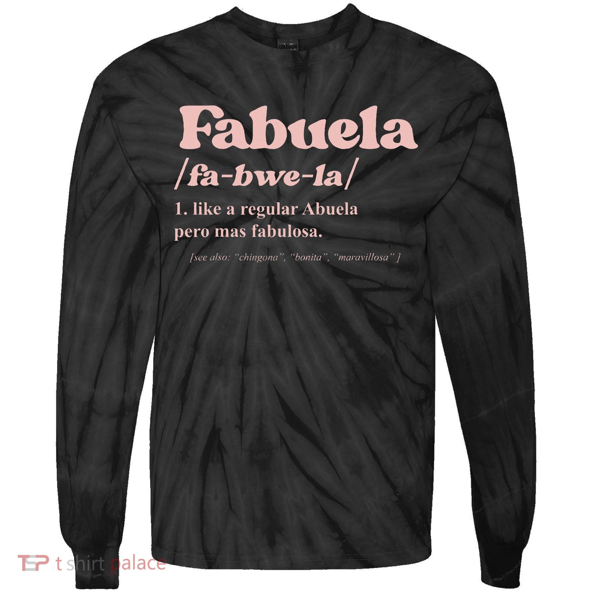 Fabuela Abuela Grandma Fabuela Definition Tie-Dye Long Sleeve Shirt