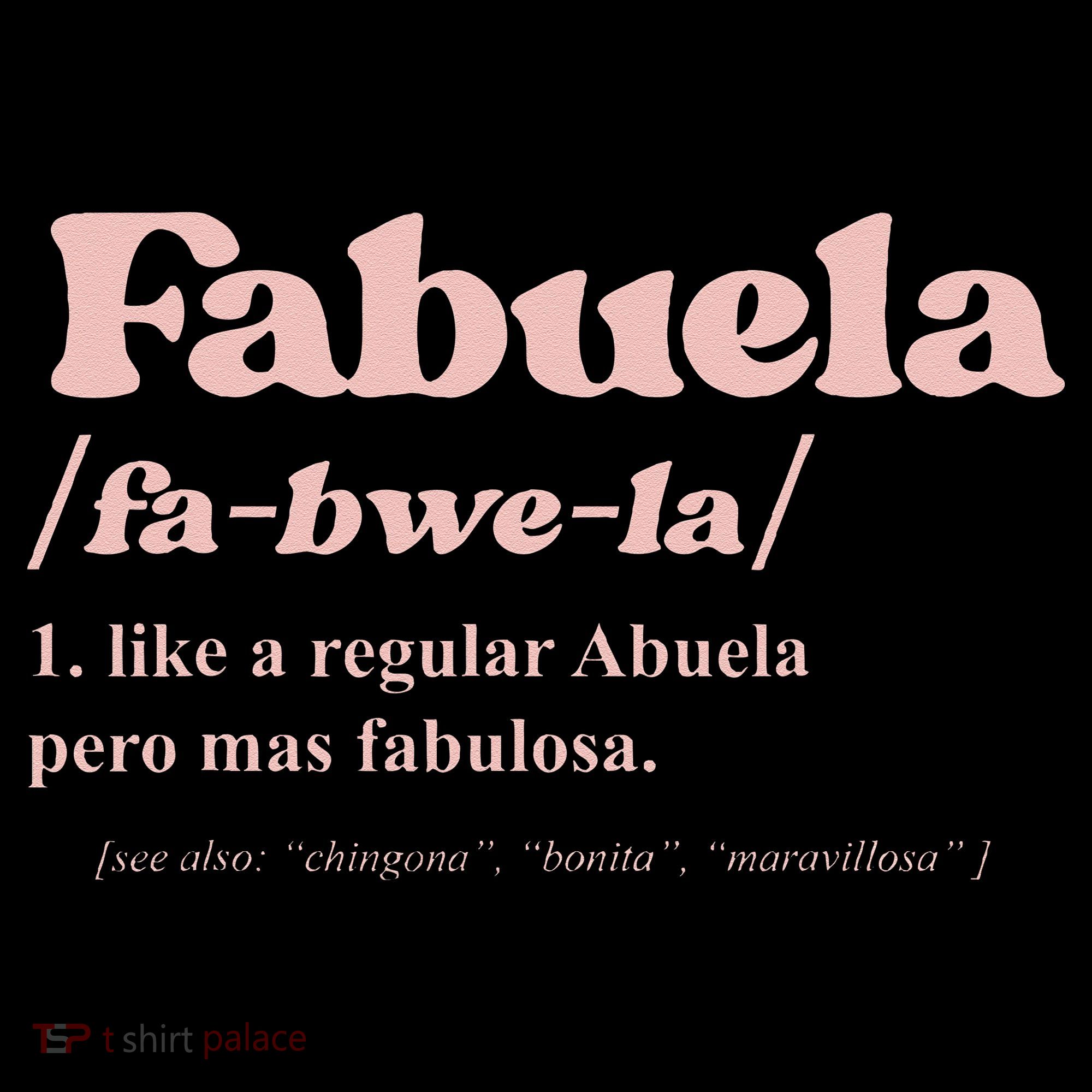 Fabuela Abuela Grandma Fabuela Definition Toddler T-Shirt