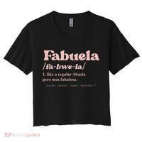 Fabuela Abuela Grandma Fabuela Definition Women's Crop Top Tee thumb 0