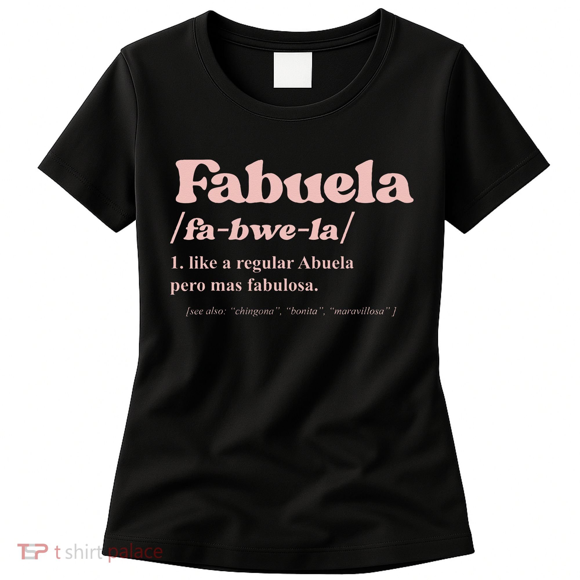 Fabuela Abuela Grandma Fabuela Definition Women's T-Shirt