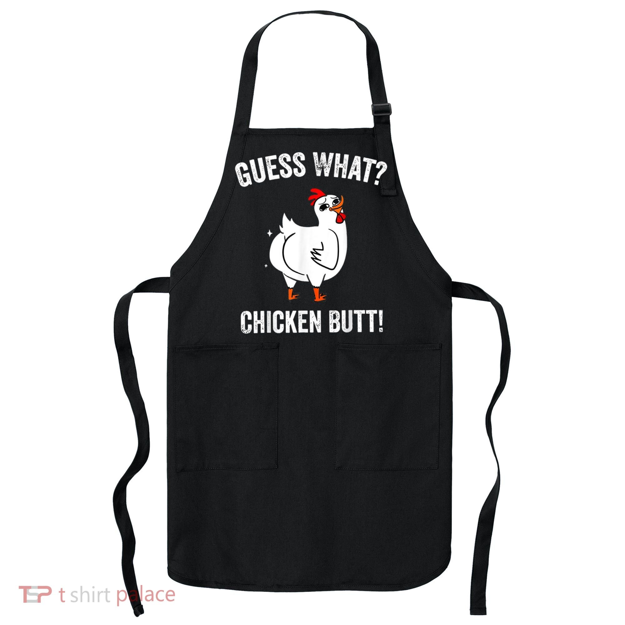 Funny Animal Guess What Chicken Butt Cute Chickens Buffs Apron
