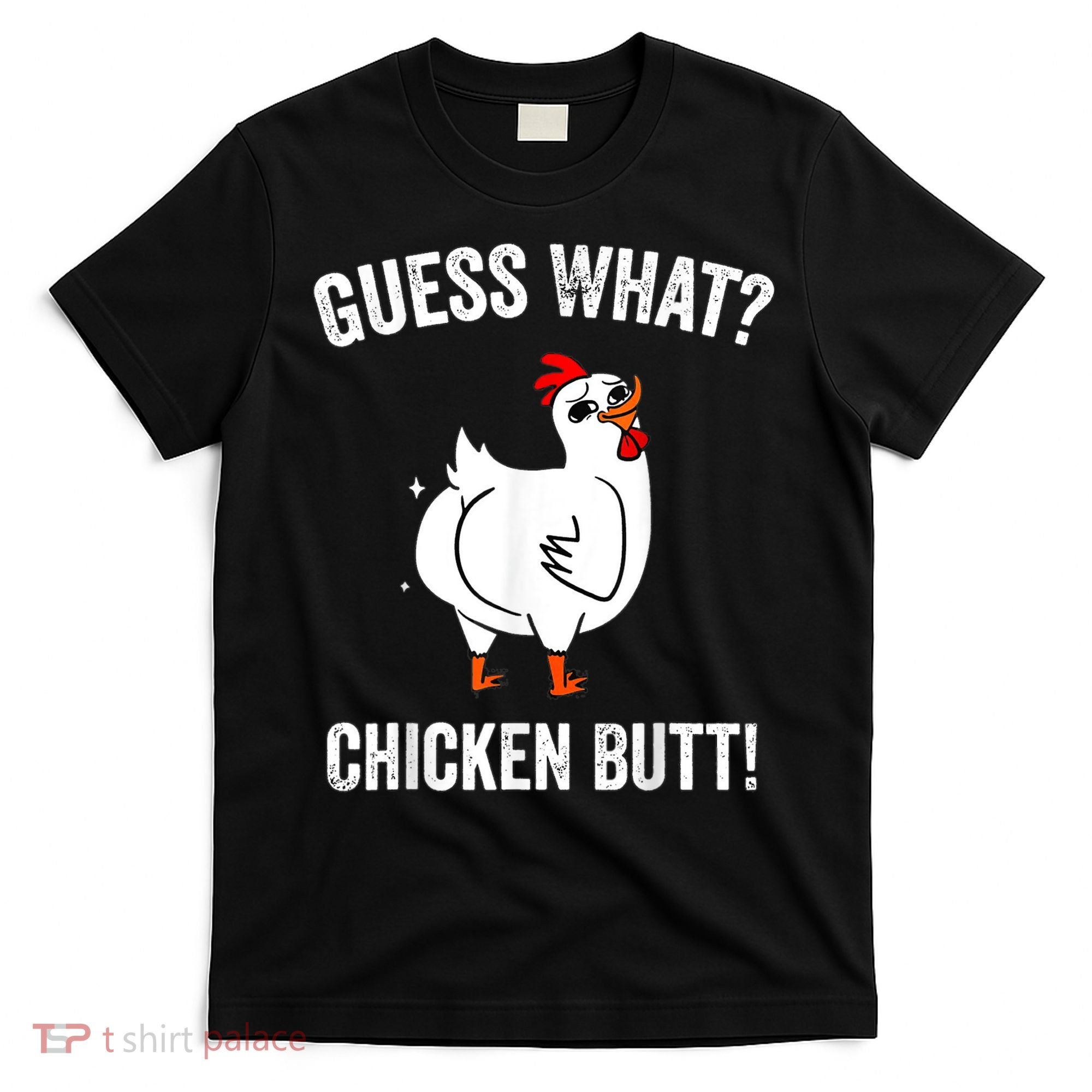 Funny Animal Guess What Chicken Butt Cute Chickens Buffs T-Shirt