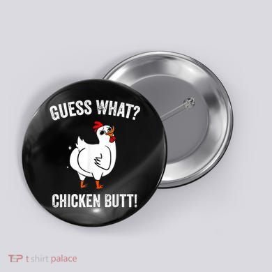 Funny Animal Guess What Chicken Butt Cute Chickens Buffs Button