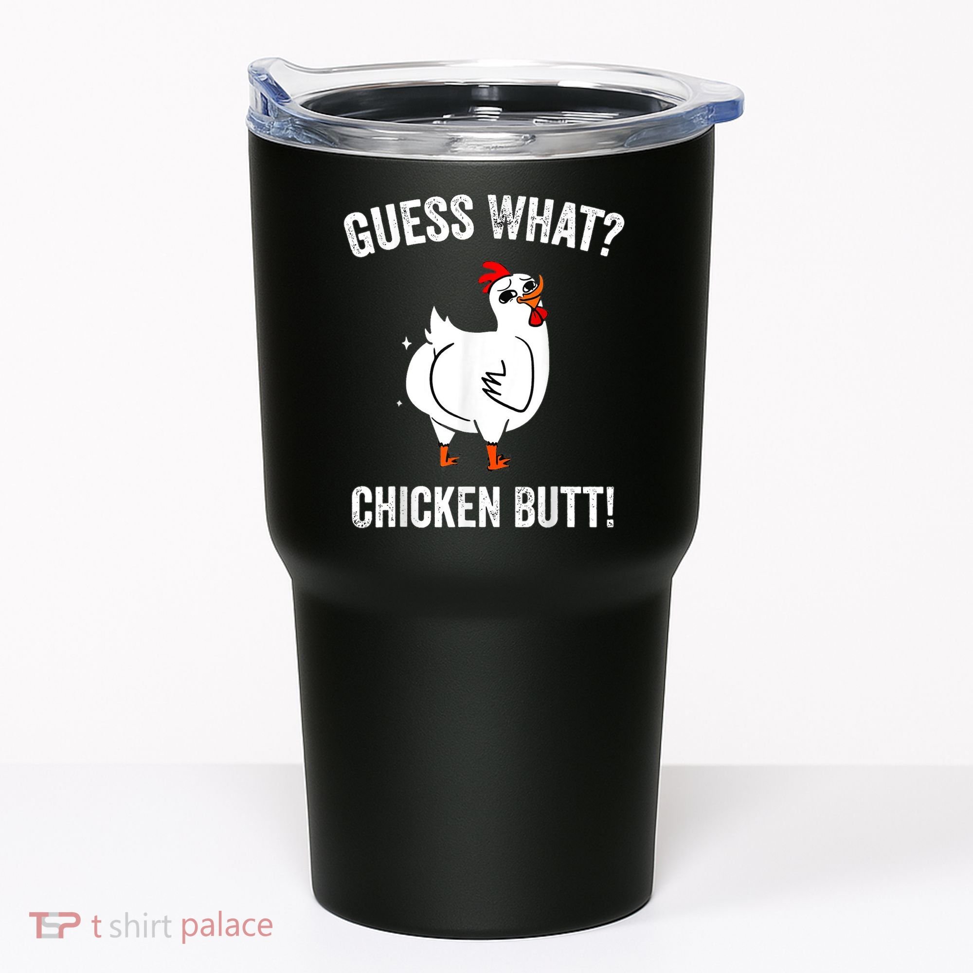 Funny Animal Guess What Chicken Butt Cute Chickens Buffs Tumbler
