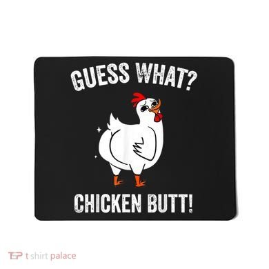 Funny Animal Guess What Chicken Butt Cute Chickens Buffs Mousepad