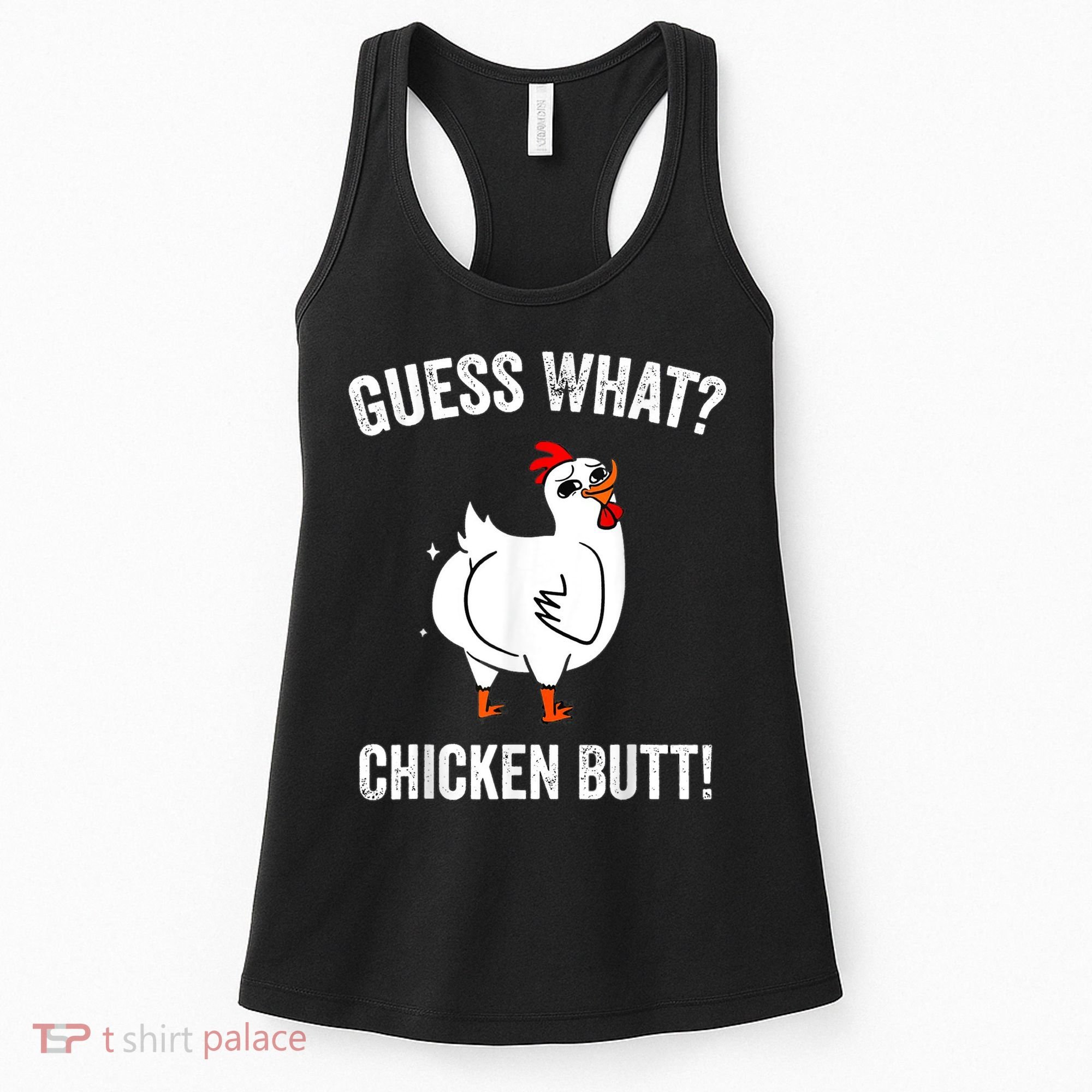 Funny Animal Guess What Chicken Butt Cute Chickens Buffs Women's Tank Top