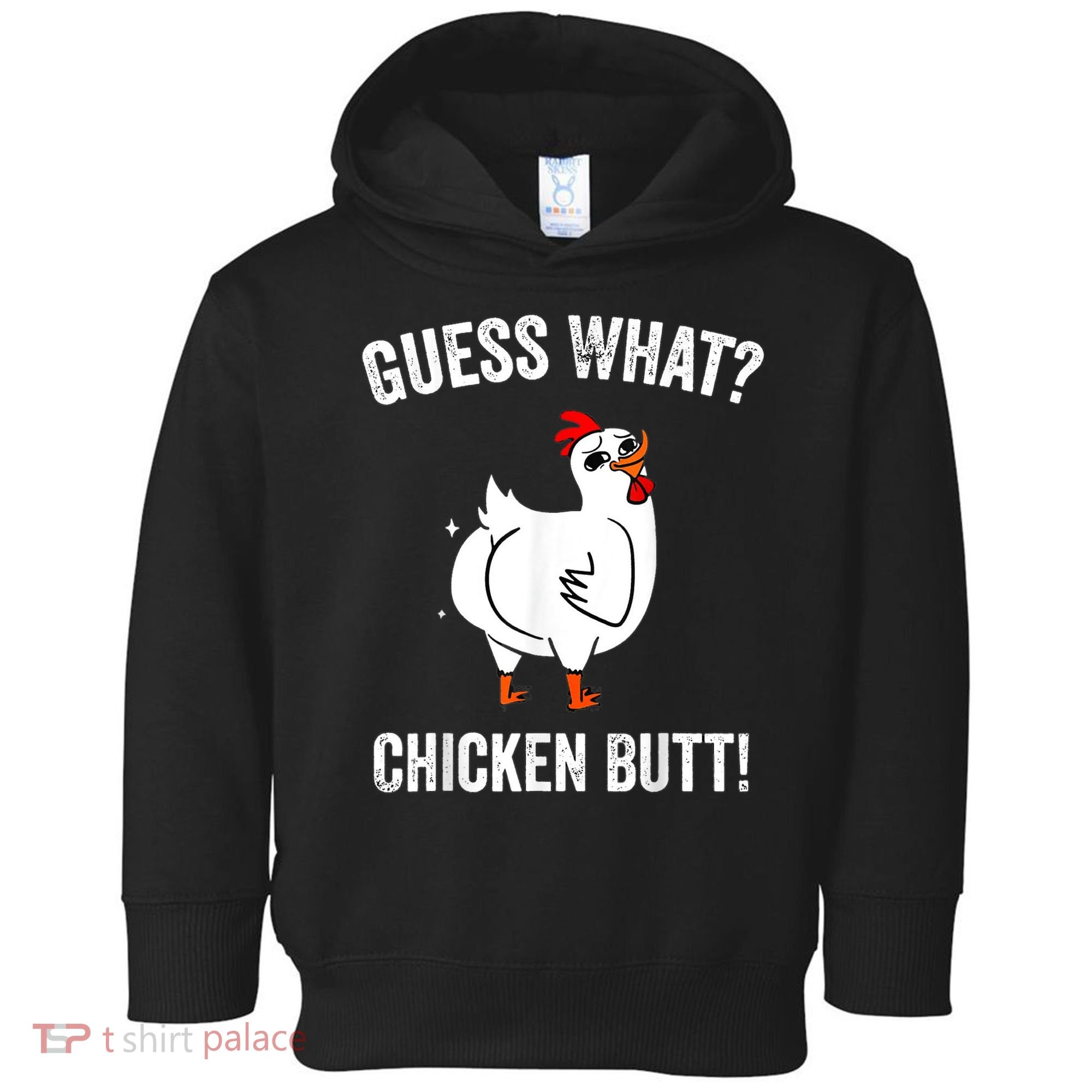 Funny Animal Guess What Chicken Butt Cute Chickens Buffs Toddler Hoodie