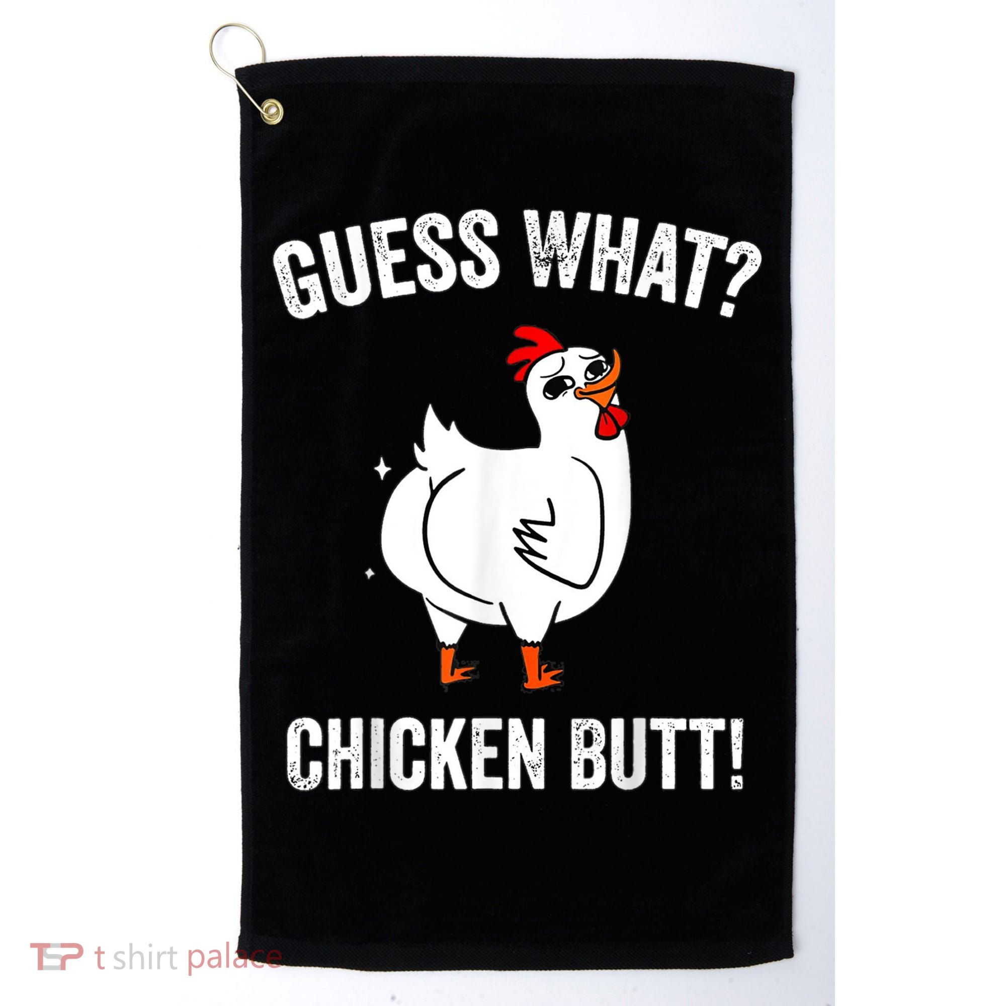 Funny Animal Guess What Chicken Butt Cute Chickens Buffs Golf Towel