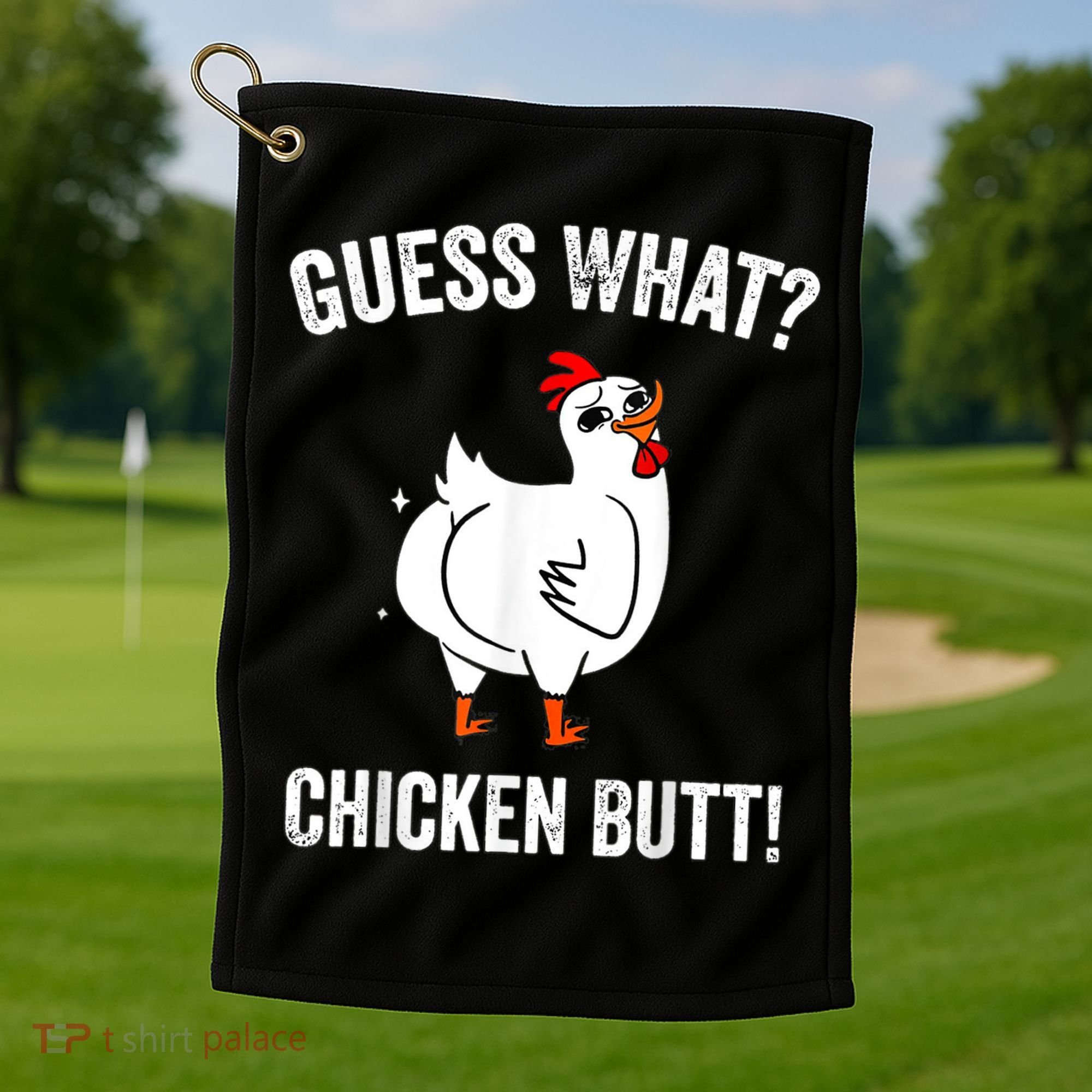 Funny Animal Guess What Chicken Butt Cute Chickens Buffs Golf Towel