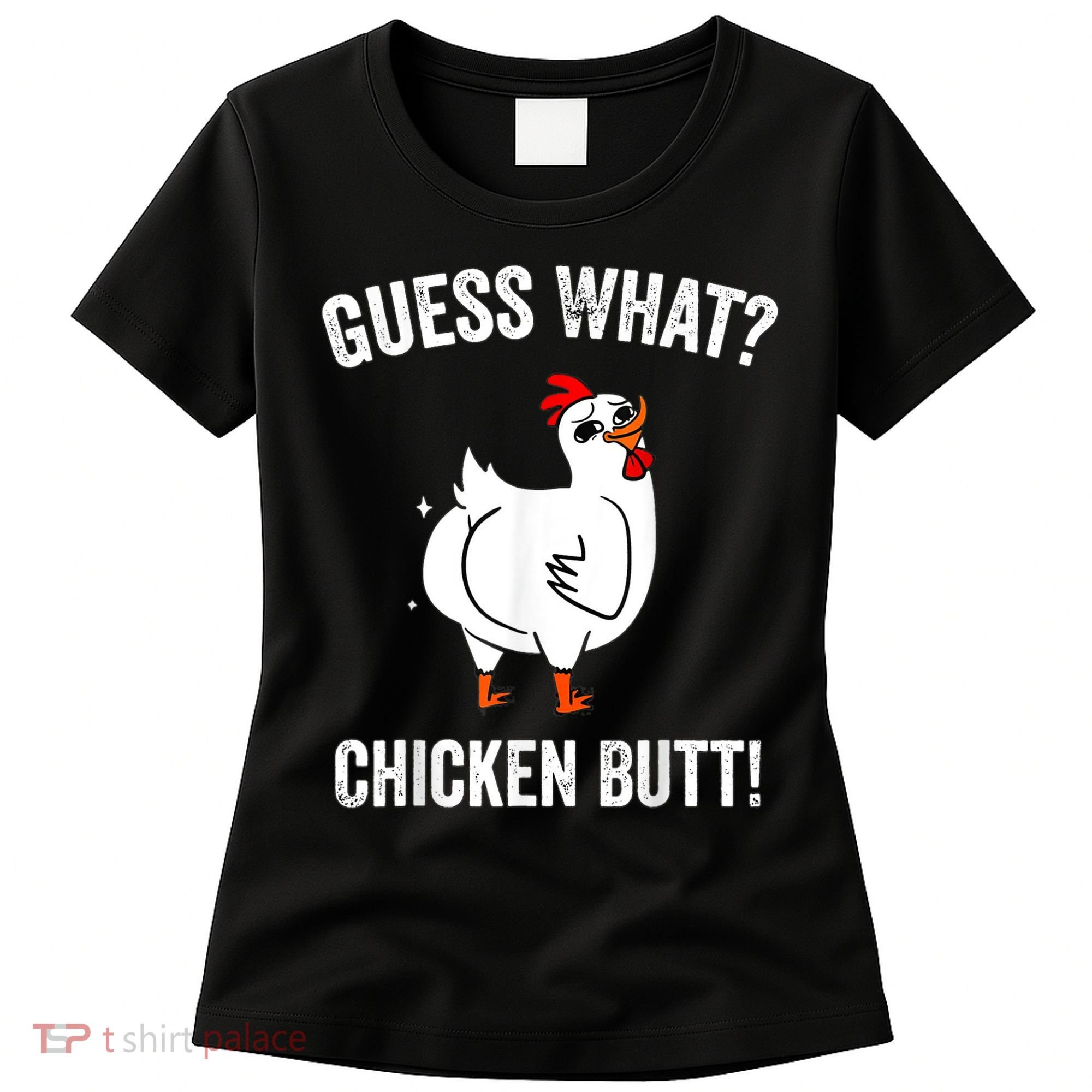 Funny Animal Guess What Chicken Butt Cute Chickens Buffs Women's T-Shirt