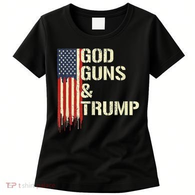 Flag American God Guns And Trump 2nd Amendment Women's T-Shirt