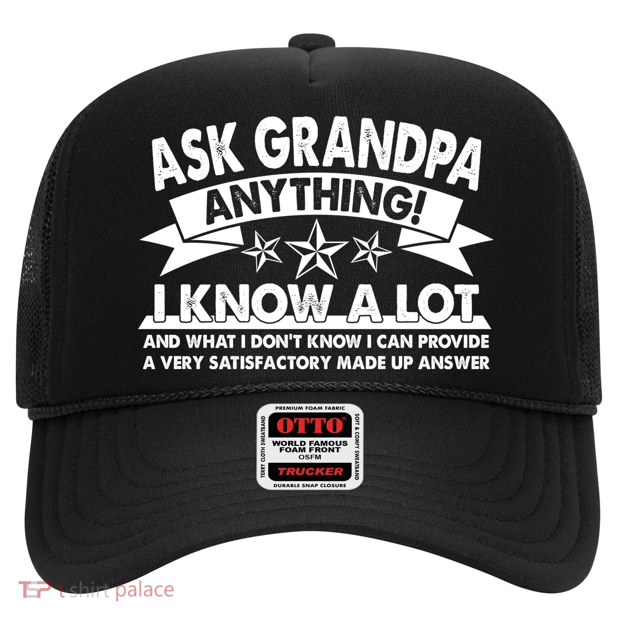 Funny Ask Grandpa Anything I Know A Lot Hat