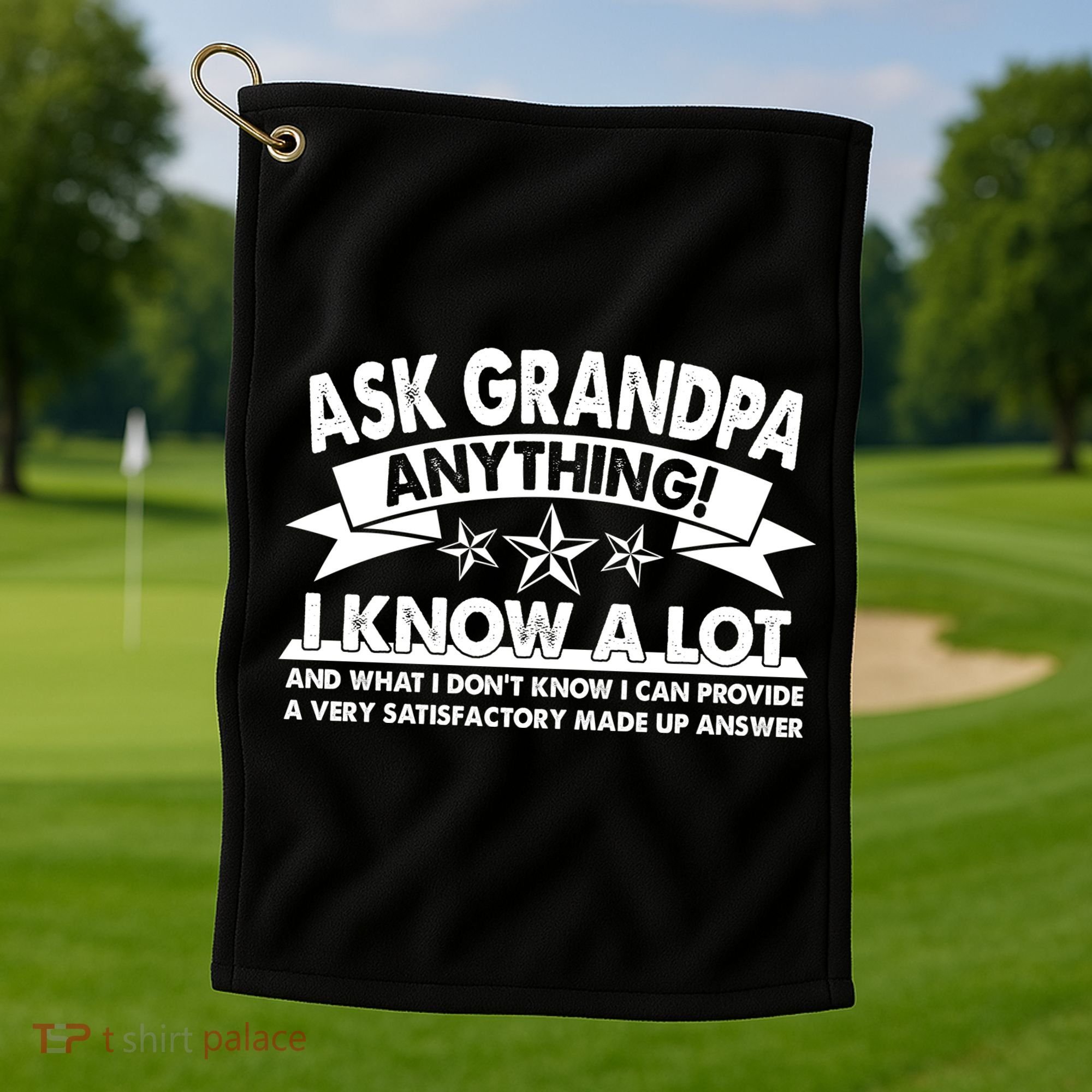 Funny Ask Grandpa Anything I Know A Lot Golf Towel