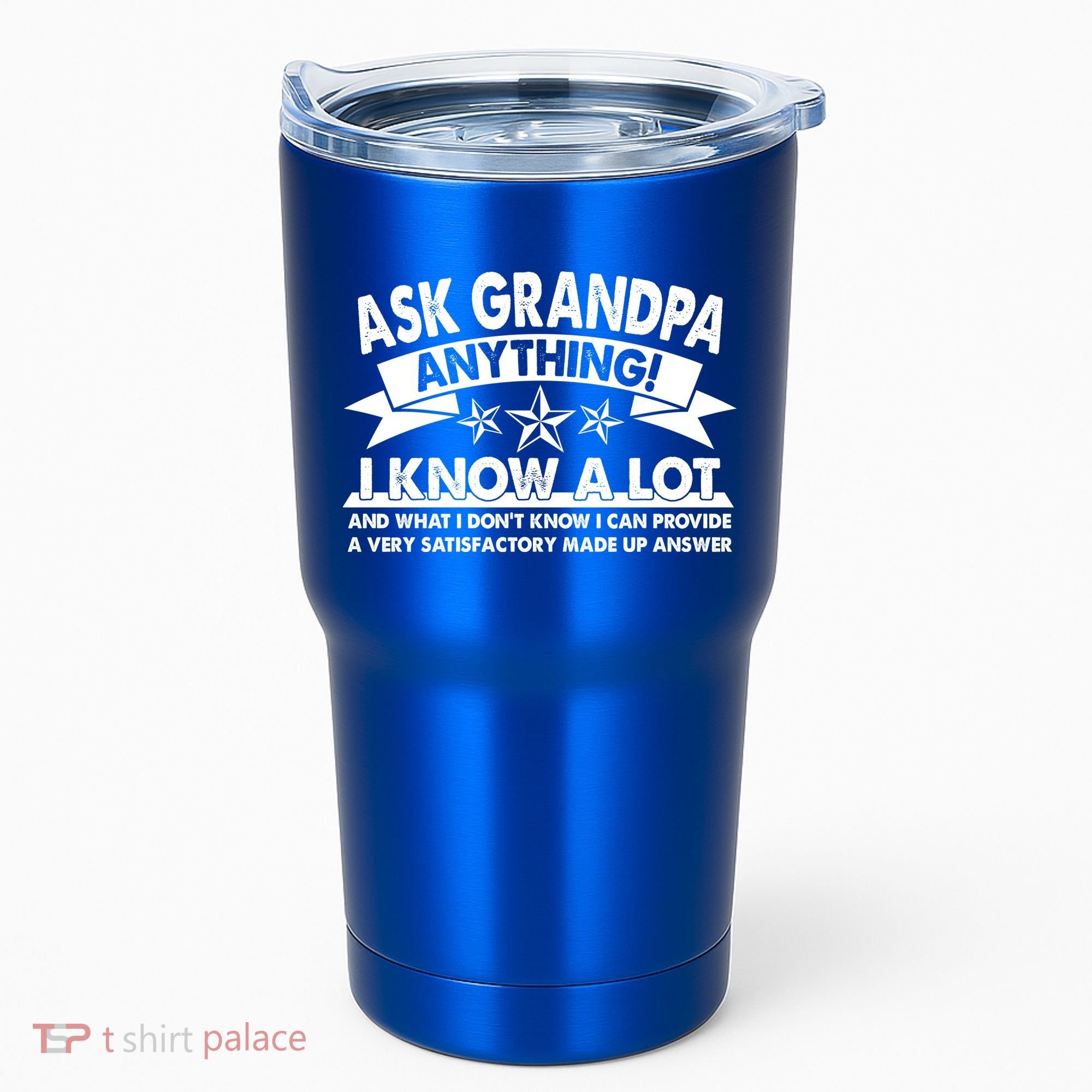 Funny Ask Grandpa Anything I Know A Lot Tumbler