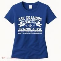Funny Ask Grandpa Anything I Know A Lot Women's T-Shirt thumb 0