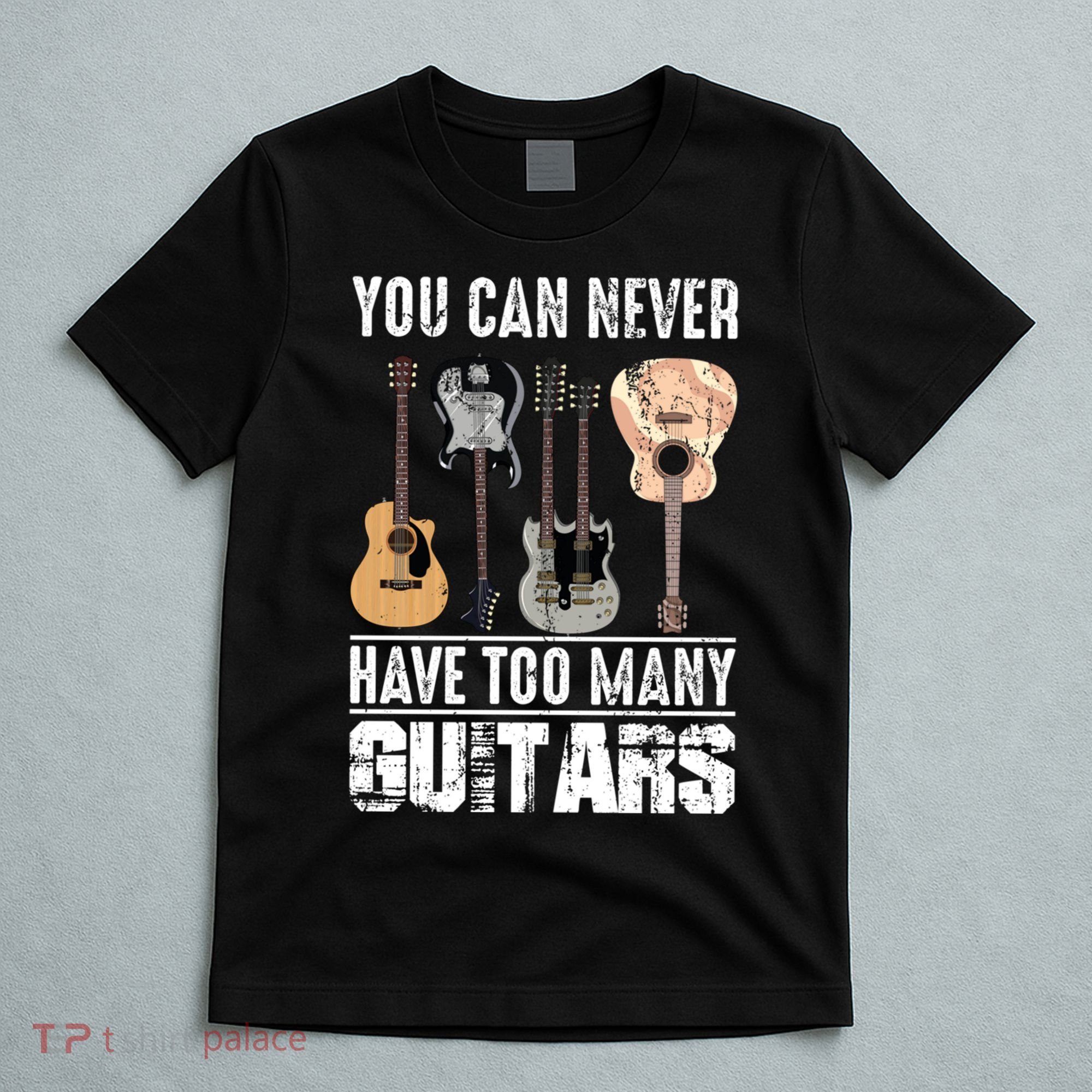 Funny Acoustic Guitarist Musical Instrut Electric Guitar Gift T-Shirt