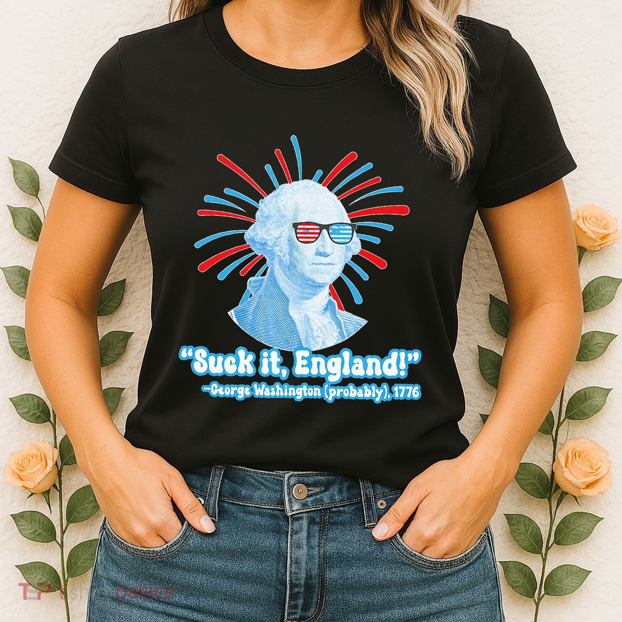 Funny American Gift Suck It England George Washington Women's T-Shirt