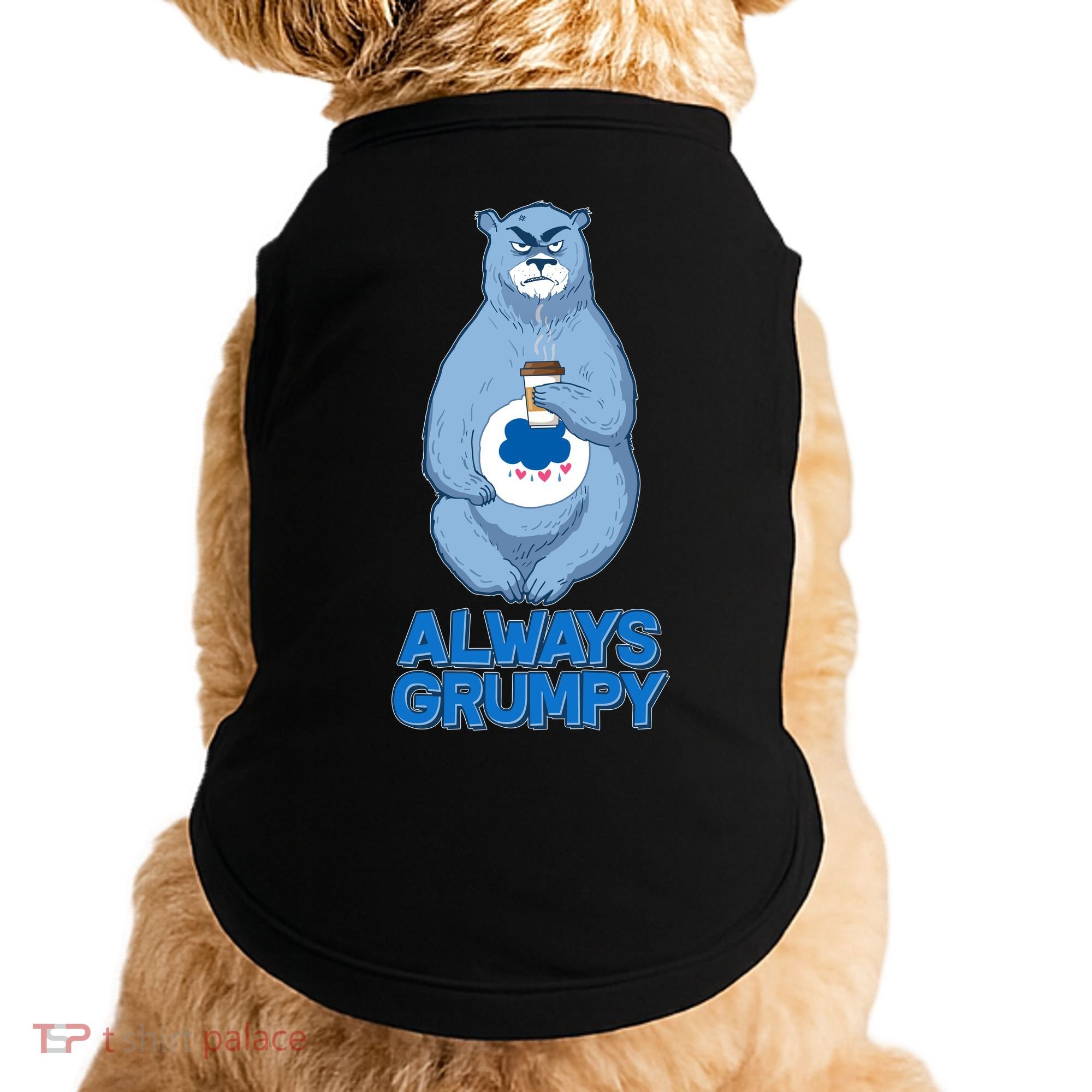 Funny Always Gumpy Bear Doggie Tank