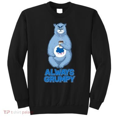 Funny Always Gumpy Bear Sweatshirt