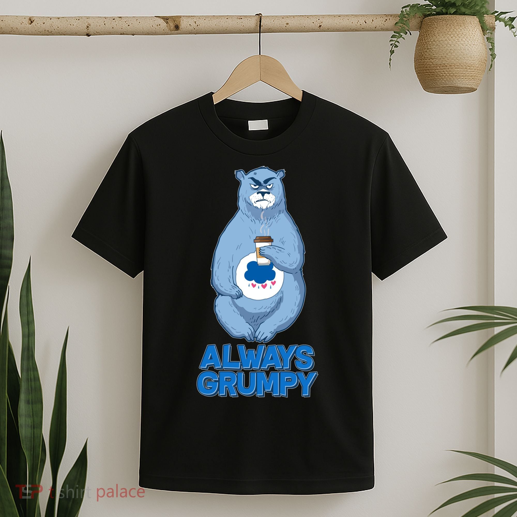 Funny Always Gumpy Bear T-Shirt