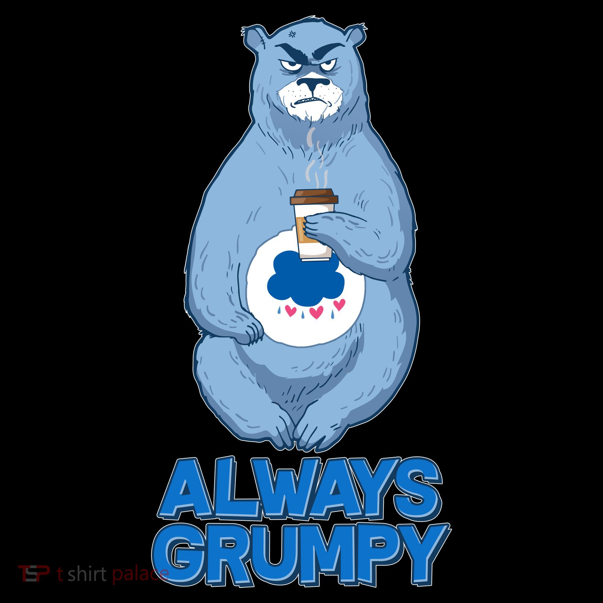 Funny Always Gumpy Bear T-Shirt