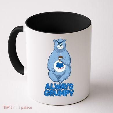 Funny Always Gumpy Bear Coffee Mug