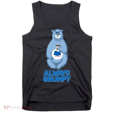 Funny Always Gumpy Bear Tank Top