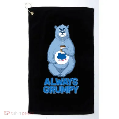 Funny Always Gumpy Bear Golf Towel
