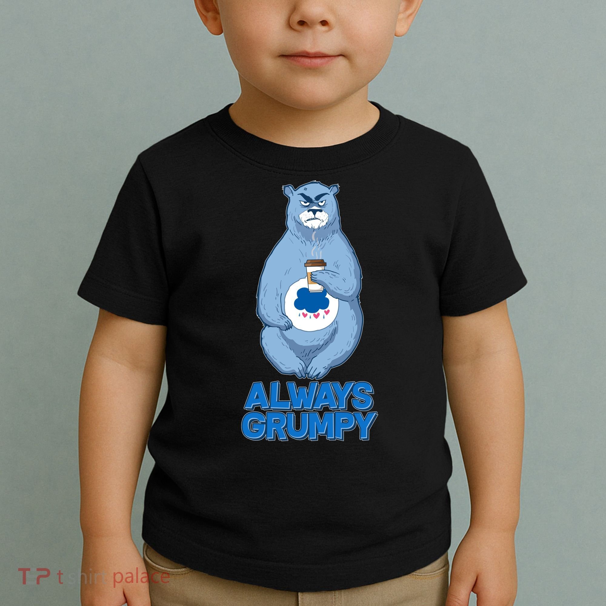 Funny Always Gumpy Bear Toddler T-Shirt