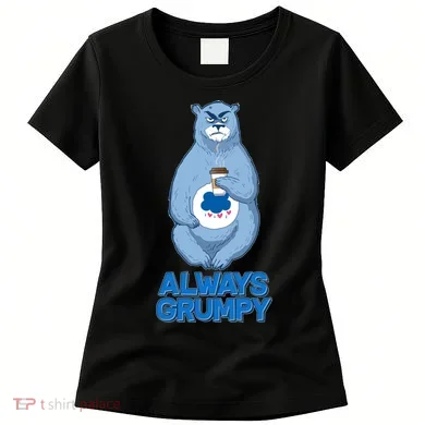 Funny Always Gumpy Bear Women's T-Shirt