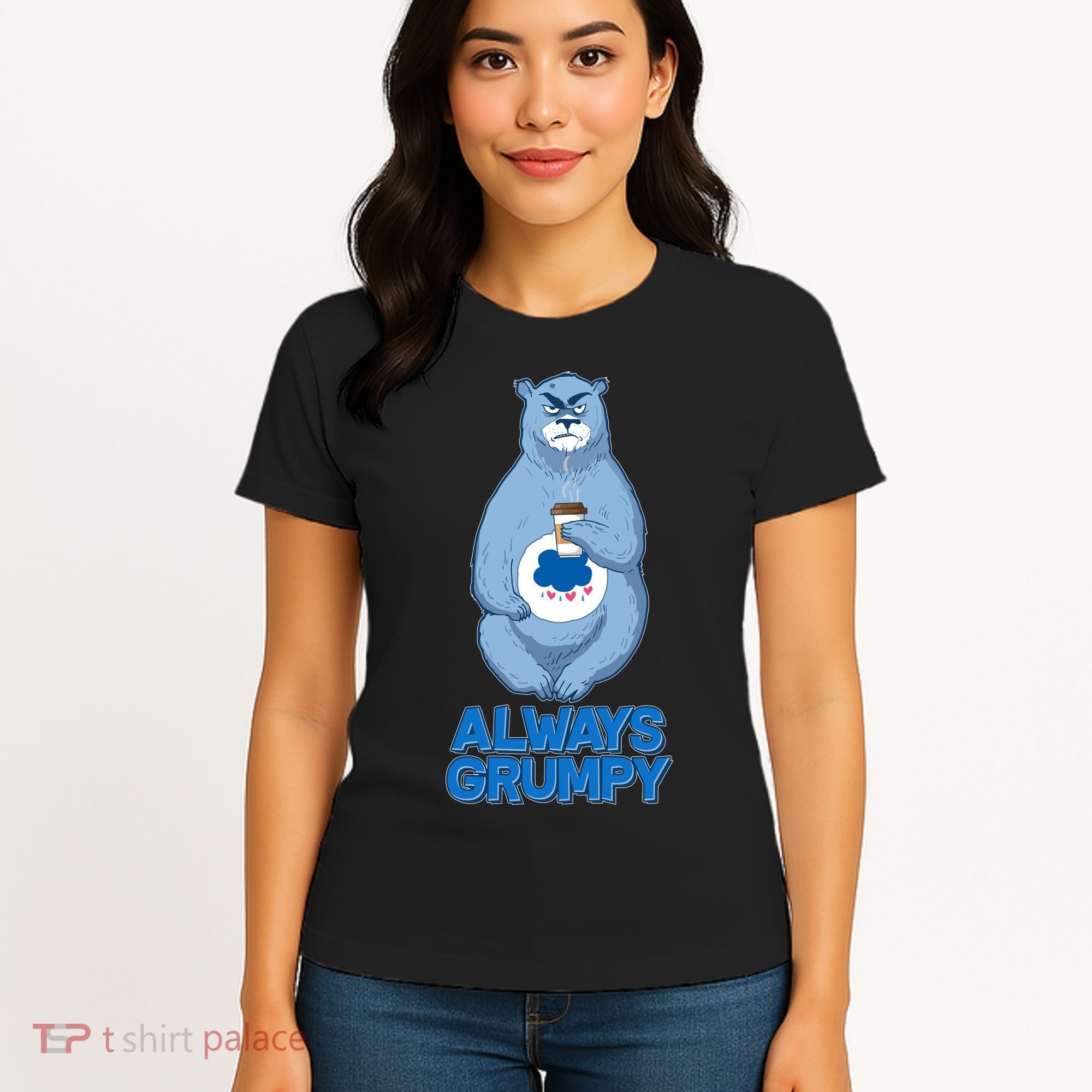 Funny Always Gumpy Bear Women's T-Shirt