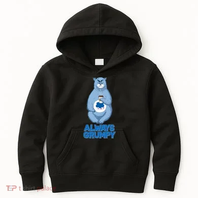 Funny Always Gumpy Bear Kids Hoodie