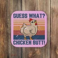 Funny Animal Guess What Chicken Butt Cute Chickens Buffs Coaster thumb 0