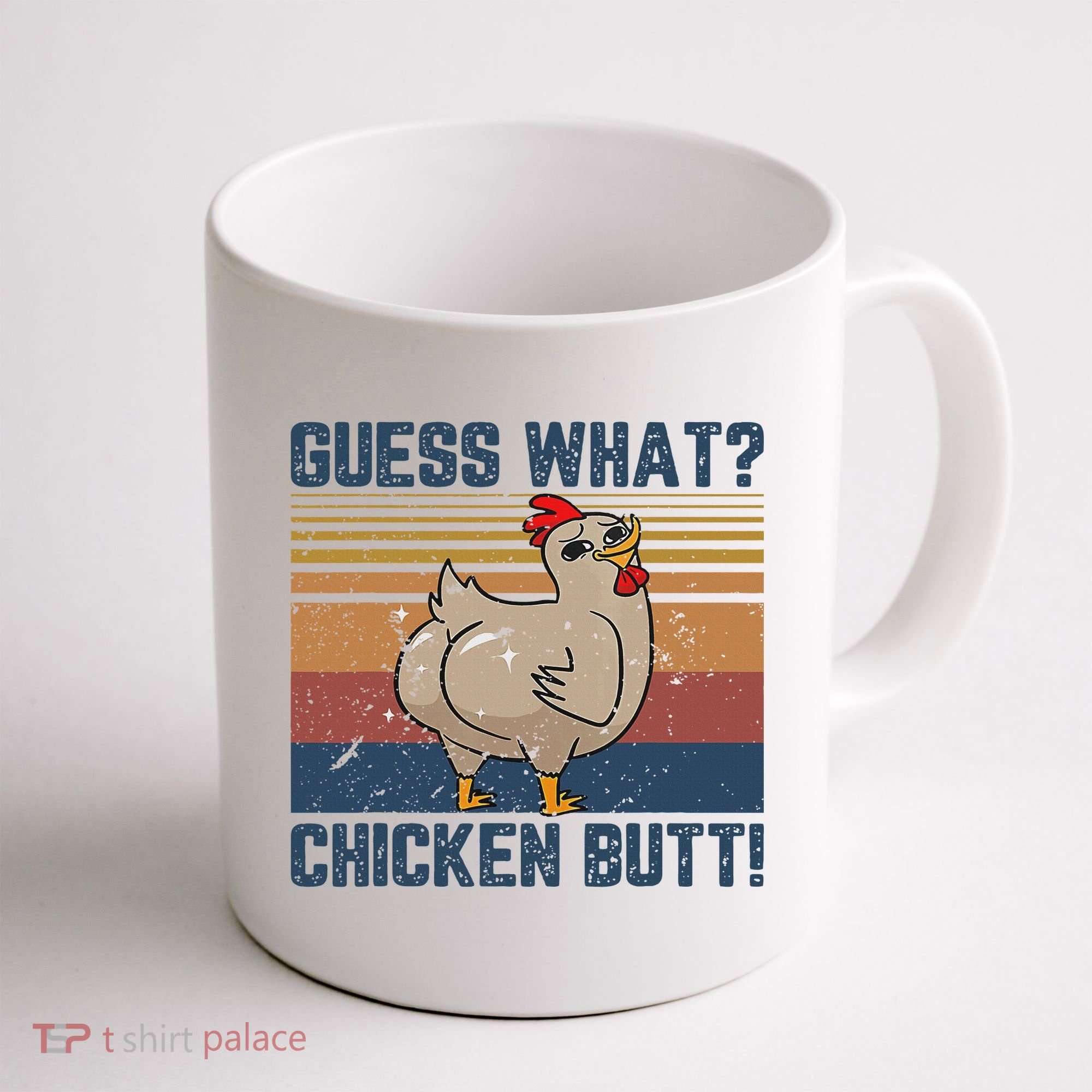 Funny Animal Guess What Chicken Butt Cute Chickens Buffs Coffee Mug