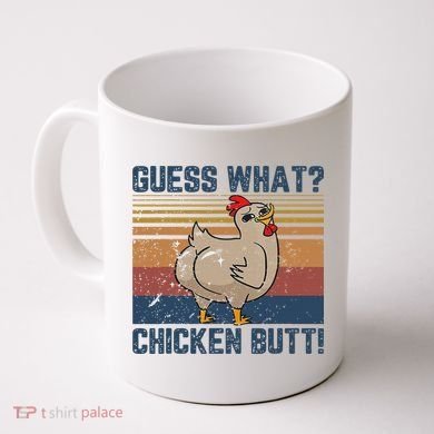 Funny Animal Guess What Chicken Butt Cute Chickens Buffs Coffee Mug