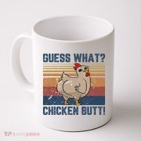 Funny Animal Guess What Chicken Butt Cute Chickens Buffs Coffee Mug thumb 0