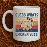 Funny Animal Guess What Chicken Butt Cute Chickens Buffs Coffee Mug thumb 2