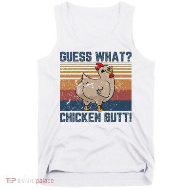 Funny Animal Guess What Chicken Butt Cute Chickens Buffs Tank Top