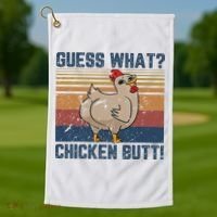 Funny Animal Guess What Chicken Butt Cute Chickens Buffs Golf Towel thumb 1