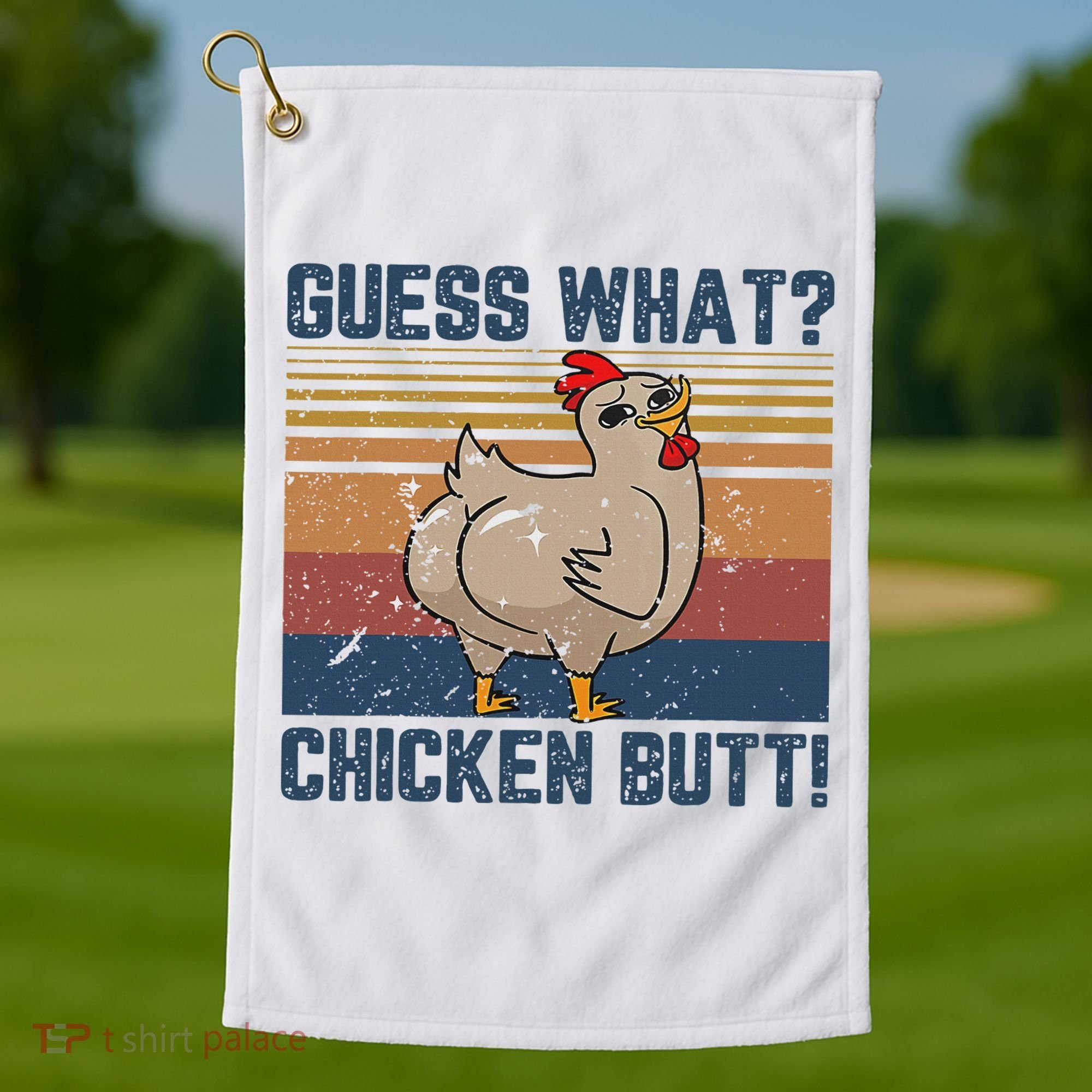 Funny Animal Guess What Chicken Butt Cute Chickens Buffs Golf Towel