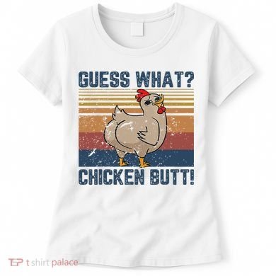 Funny Animal Guess What Chicken Butt Cute Chickens Buffs Women's T-Shirt